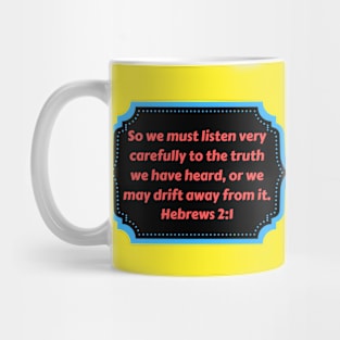 Bible Verse Hebrews 2:1 Mug